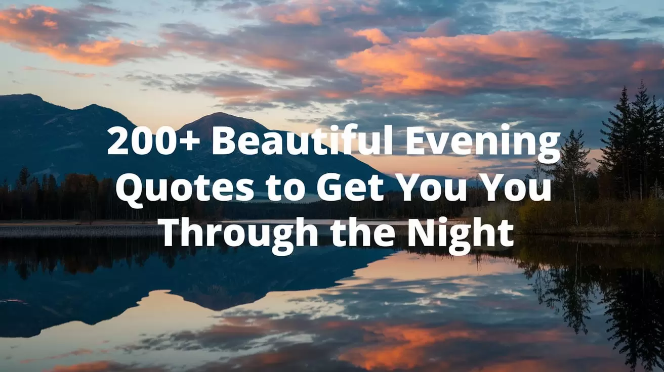 Beautiful Evening Quotes to Get You Through the Night