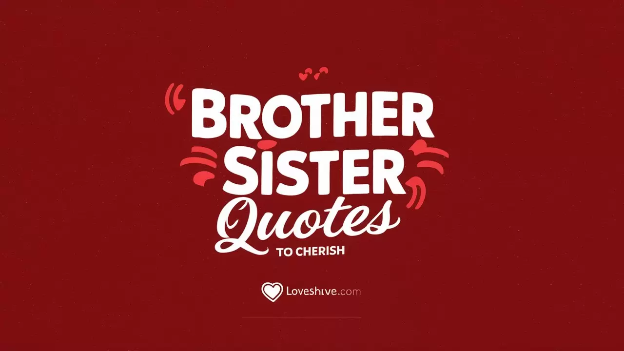 Brother Sister Quotes to Cherish