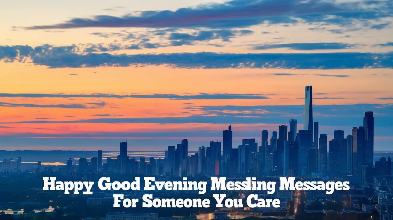 Happy Good Evening Messages for Someone You Care